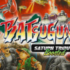 BATSUGUN Saturn Tribute Boosted