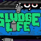SLUDGE LIFE