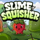 史莱姆粉碎者/Slime Squisher