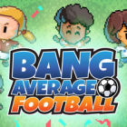 Bang Average Football &ndash; Play, Manage, Create