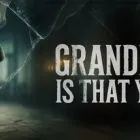 奶奶，是你吗？/Grandma, Is That You?