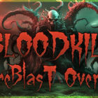 BLOODKILL: Goreblast Overkill