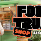 FOOD TRUCK&nbsp;SHOP&nbsp;SIMULATOR