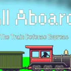 All Aboard! 火车防御特快