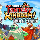 超级幻想王国 Super Fantasy Kingdom