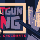 霰弹枪王：最后的将死/Shotgun King: The Final Checkmate