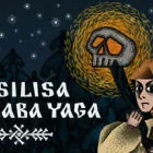 Vasilisa and Baba Yaga