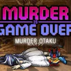 Murder Is Game Over: Murder Otaku