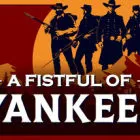 A Fistful Of Yankees